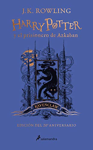 Harry Potter y el prisionero de Azkaban - Ravenclaw (Harry Potter [edición del 20º aniversario] 3): Edición Ravenclaw/ Ravenclaw Edition